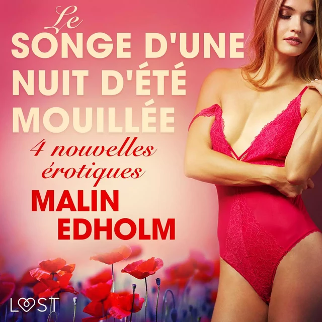 Le Songe d'une nuit d'été mouillée - 4 nouvelles érotiques - Malin Edholm - Saga Egmont French