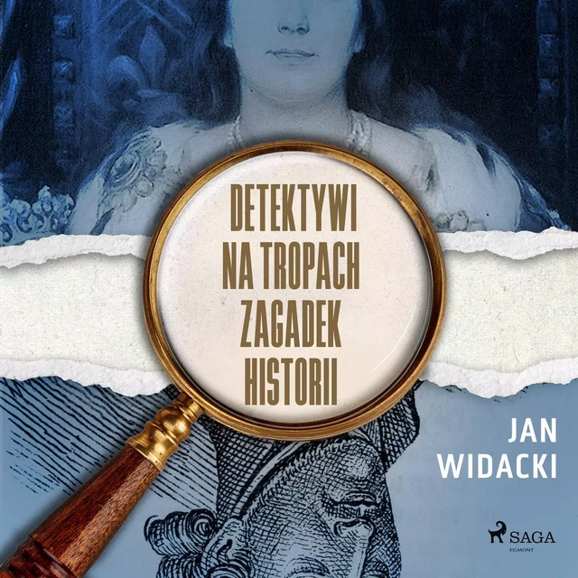 Detektywi na tropach zagadek historii - Jan Widacki - Saga Egmont International