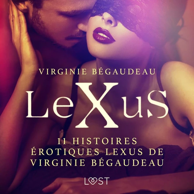 11 histoires érotiques LeXus de Virginie Bégaudeau - Virginie Bégaudeau - Saga Egmont French