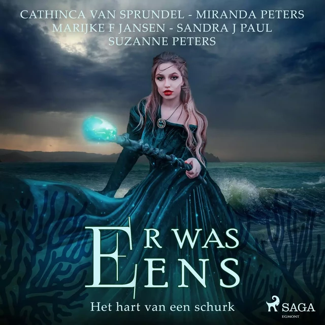 Er was eens (het hart van een schurk) - Marijke F. Jansen, Miranda Peters, Suzanne Peters, Sandra J. Paul, Cathinca van Sprundel - Saga Egmont International