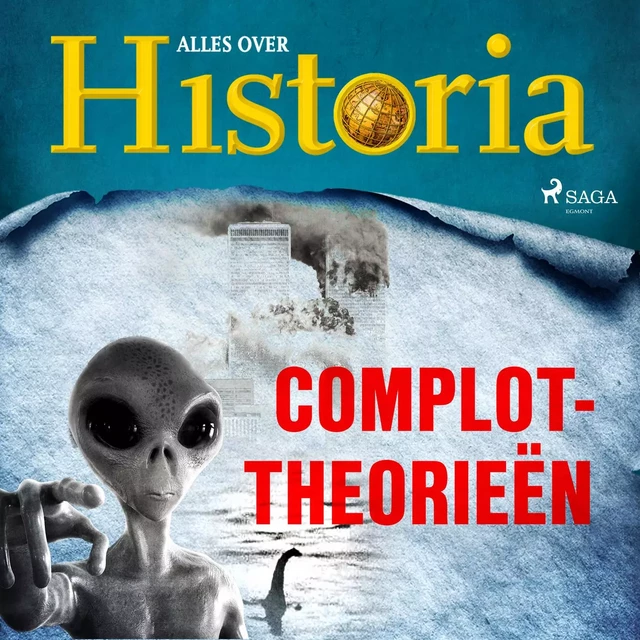 Complottheorieën - Alles Over Historia - Saga Egmont International