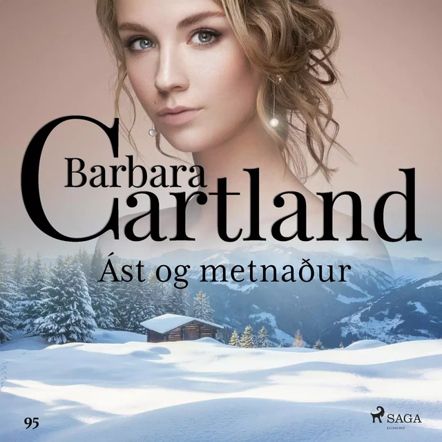 Ást og metnaður (Hin eilífa sería Barböru Cartland 11) - Barbara Cartland - Saga Egmont International