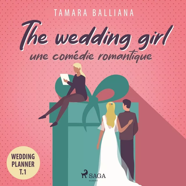 The wedding girl: une comédie romantique - Tamara Balliana - Saga Egmont French