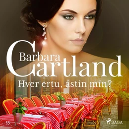 Hver ertu, ástin mín? (Hin eilífa sería Barböru Cartland 8)