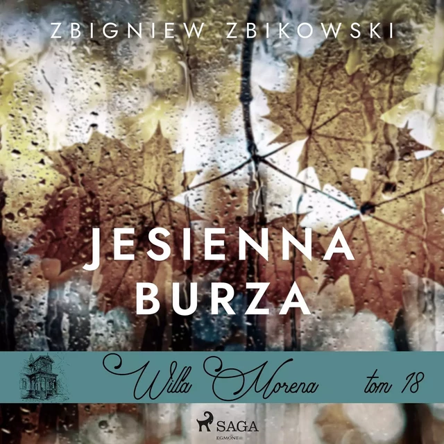 Willa Morena 18: Jesienna burza - Zbigniew Zbikowski - Saga Egmont International