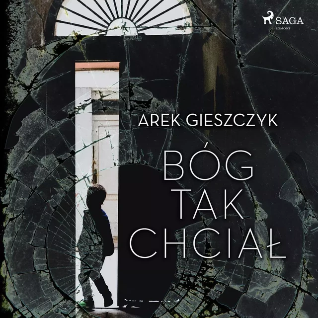 Bóg tak chciał - Arek Gieszczyk - Saga Egmont International