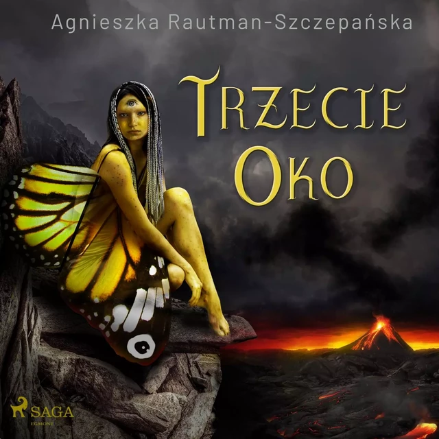 Trzecie oko - Agnieszka Rautman Szczepańska - Saga Egmont International