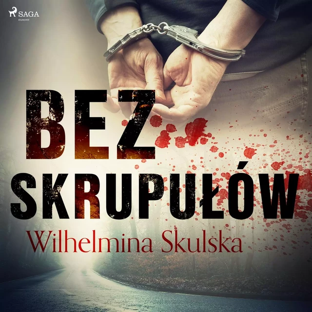 Bez skrupułów - Wilhelmina Skulska - Saga Egmont International