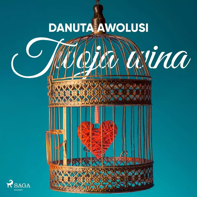 Twoja wina - Danuta Awolusi - Saga Egmont International