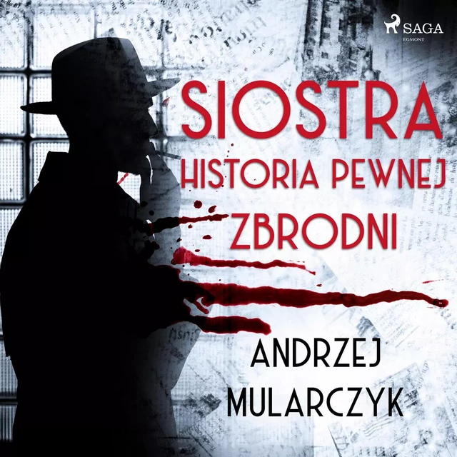 Siostra. Historia pewnej zbrodni - Andrzej Mularczyk - Saga Egmont International