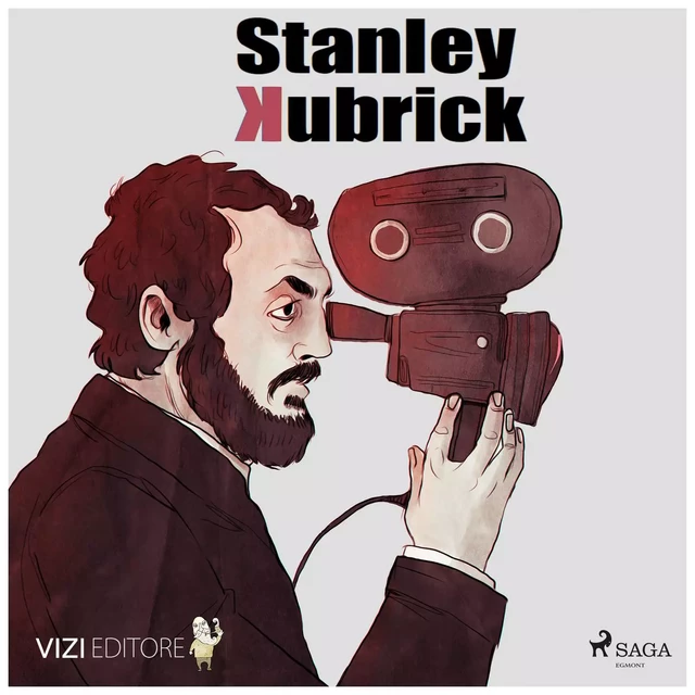 Stanley Kubrick - Chiara Rebutto - Saga Egmont International