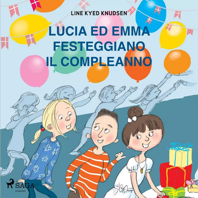 Lucia ed Emma festeggiano il compleanno - Line Kyed Knudsen - Saga Egmont International