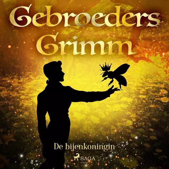 De bijenkoningin - De Gebroeders Grimm - Saga Egmont International