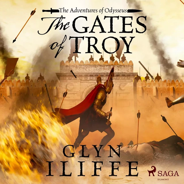 The Gates of Troy - Glyn Iliffe - Saga Egmont International