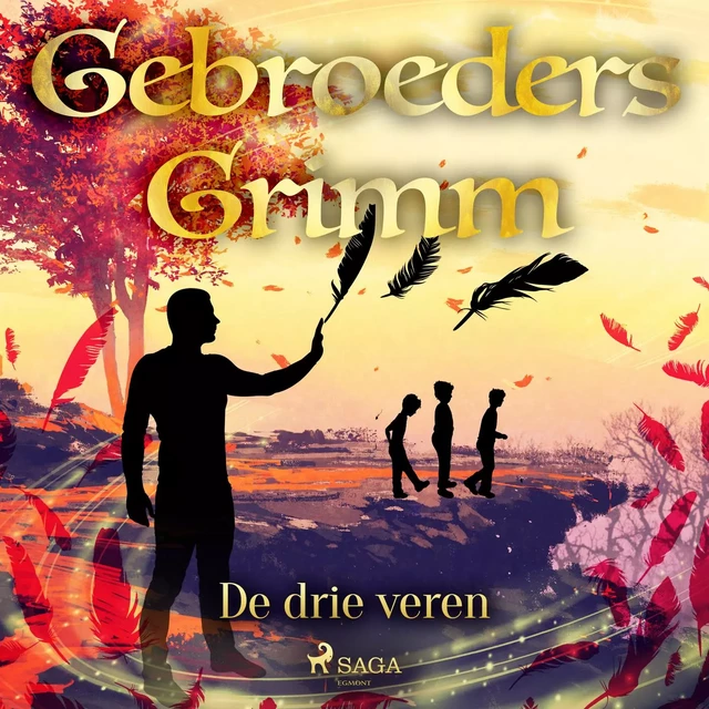 De drie veren - De Gebroeders Grimm - Saga Egmont International