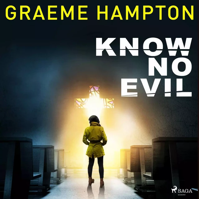 Know No Evil - Graeme Hampton - Saga Egmont International