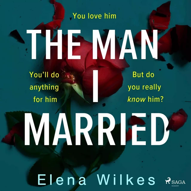 The Man I Married - Elena Wilkes - Saga Egmont International