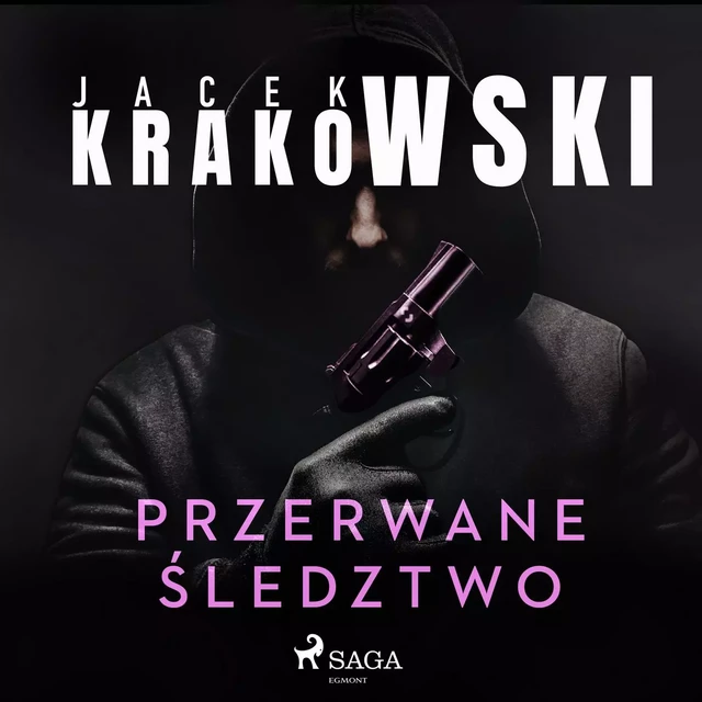 Przerwane śledztwo - Jacek Krakowski - Saga Egmont International