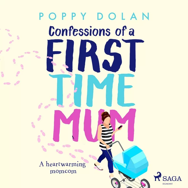 Confessions of a First-Time Mum - Poppy Dolan - Saga Egmont International