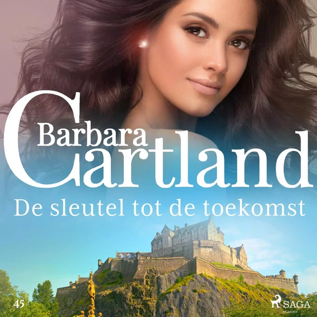 De sleutel tot de toekomst - Barbara Cartland - Saga Egmont International