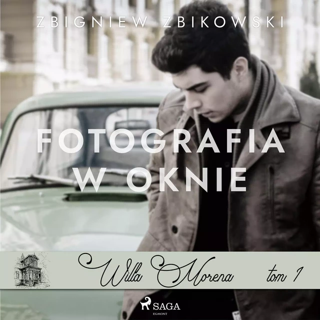 Willa Morena 1: Fotografia w oknie - Zbigniew Zbikowski - Saga Egmont International