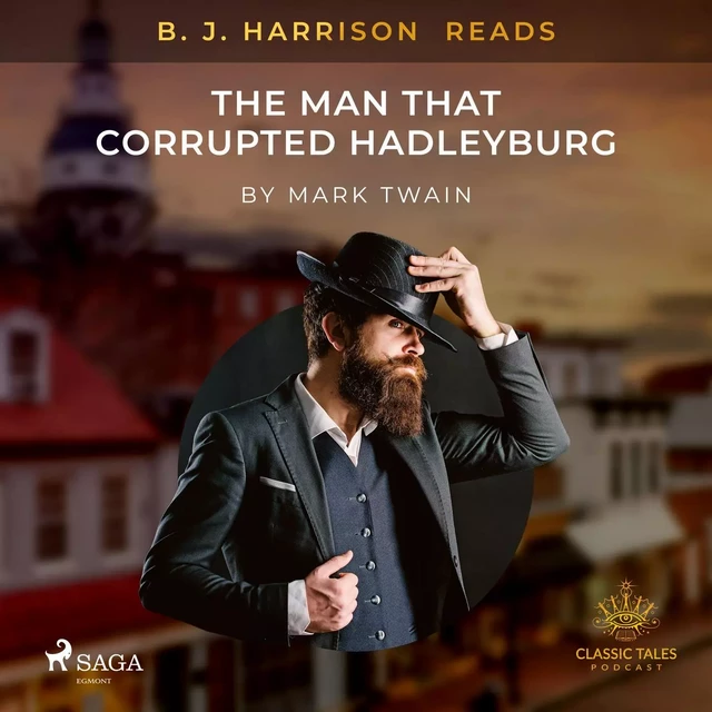 B. J. Harrison Reads The Man That Corrupted Hadleyburg - Mark Twain - Saga Egmont International