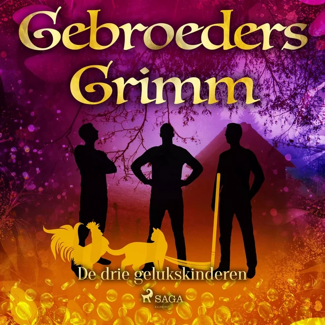 De drie gelukskinderen - De Gebroeders Grimm - Saga Egmont International