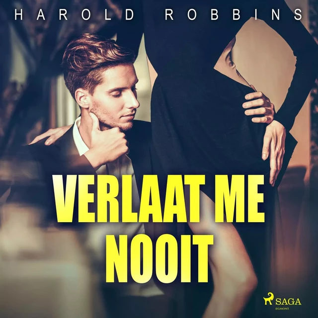 Verlaat me nooit - Harold Robbins - Saga Egmont International