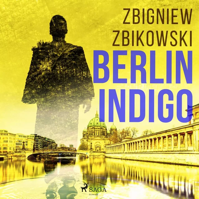 Berlin Indigo - Zbigniew Zbikowski - Saga Egmont International