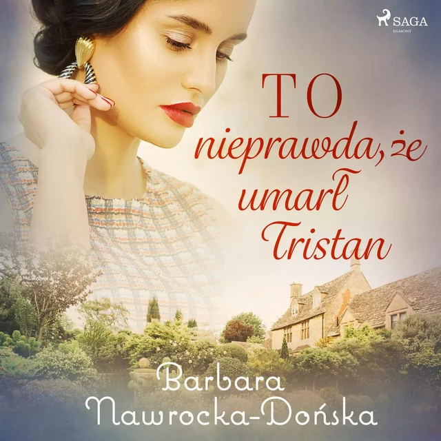 To nieprawda, że umarł Tristan - Barbara Nawrocka Dońska - Saga Egmont International