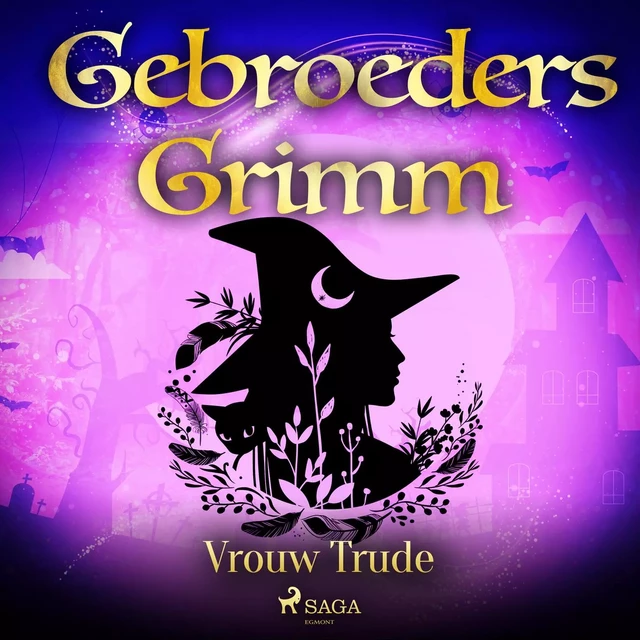 Vrouw Trude - De Gebroeders Grimm - Saga Egmont International