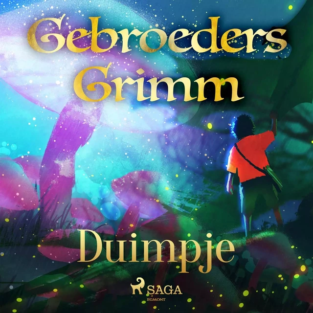 Duimpje - De Gebroeders Grimm - Saga Egmont International