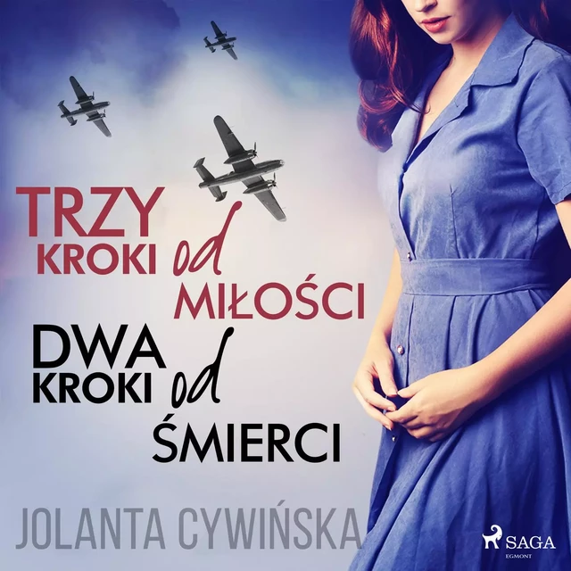 Trzy kroki od miłości, dwa kroki od śmierci - Jolanta Cywinska - Saga Egmont International