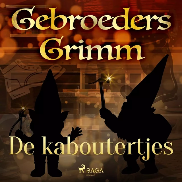 De kaboutertjes - De Gebroeders Grimm - Saga Egmont International