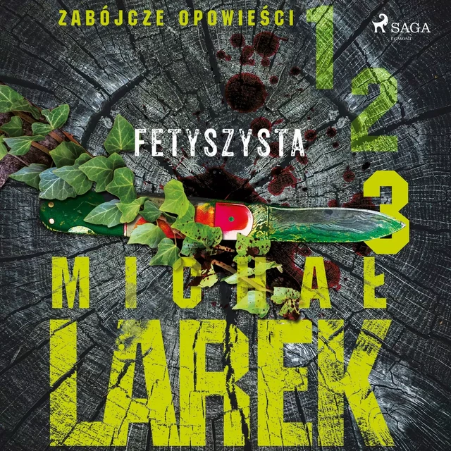 Zabójcze opowieści 3: Fetyszysta - Michał Larek - Saga Egmont International