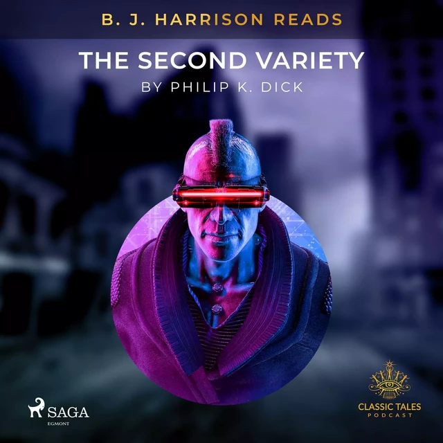 B. J. Harrison Reads The Second Variety - Philip K. Dick - Saga Egmont International