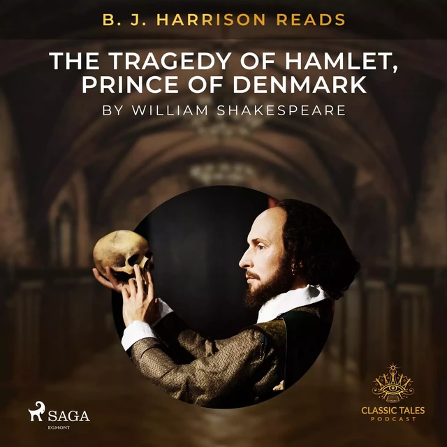 B. J. Harrison Reads The Tragedy of Hamlet, Prince of Denmark - William Shakespeare - Saga Egmont International