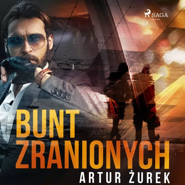 Bunt zranionych - Artur Zurek - Saga Egmont International