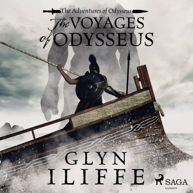 The Voyage of Odysseus - Glyn Iliffe - Saga Egmont International