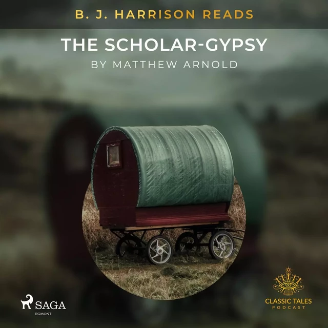 B. J. Harrison Reads The Scholar-Gypsy - Matthew Arnold - Saga Egmont International