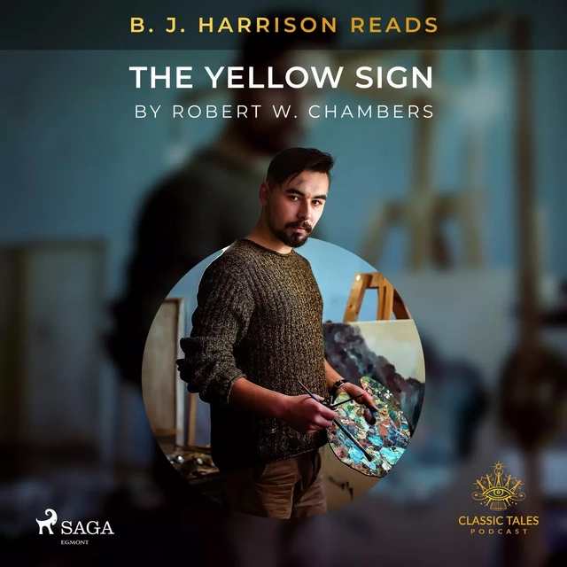 B. J. Harrison Reads The Yellow Sign - Robert W. Chambers - Saga Egmont International