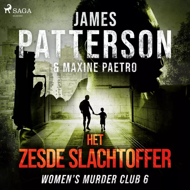 Het zesde slachtoffer - James Patterson, Maxine Paetro - Saga Egmont International