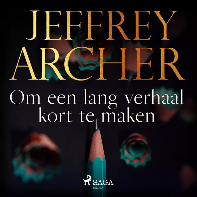 Om een lang verhaal kort te maken - Jeffrey Archer - Saga Egmont International