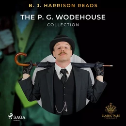 B. J. Harrison Reads The P. G. Wodehouse Collection