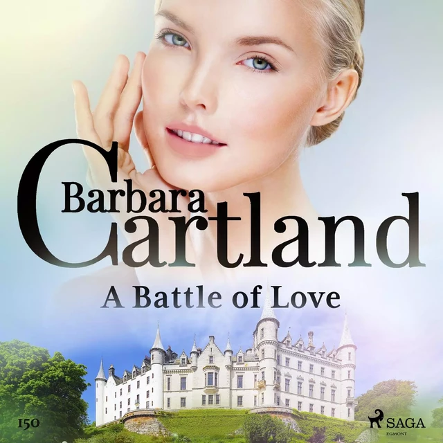 A Battle of Love (Barbara Cartland's Pink Collection 150) - Barbara Cartland - Saga Egmont International