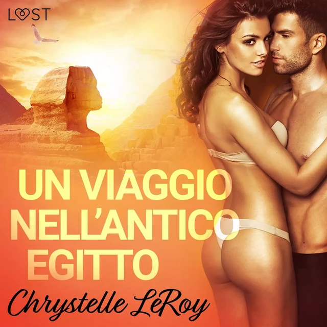 Un viaggio nell’antico Egitto - Racconto erotico - Chrystelle Leroy - Saga Egmont International