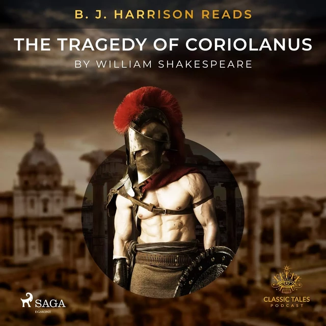 B. J. Harrison Reads The Tragedy of Coriolanus - William Shakespeare - Saga Egmont International