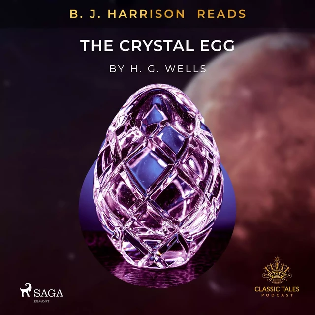 B.J. Harrison Reads The Crystal Egg - Herbert George Wells - Saga Egmont International