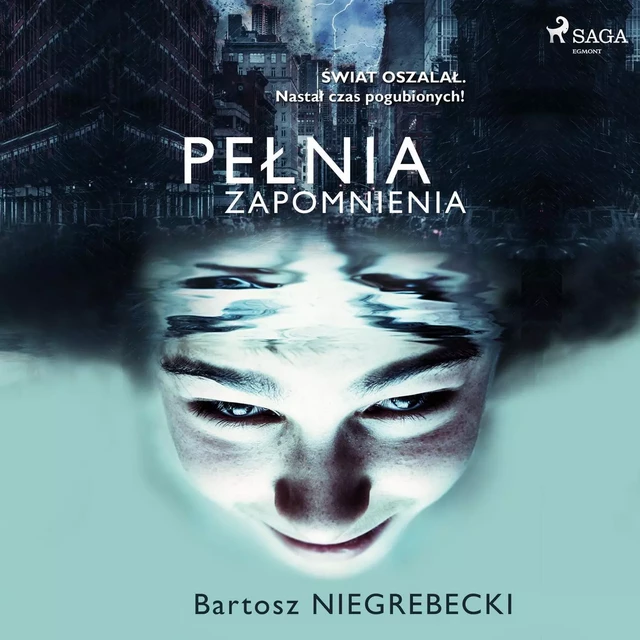 Pełnia zapomnienia - Bartosz Niegrebecki - Saga Egmont International