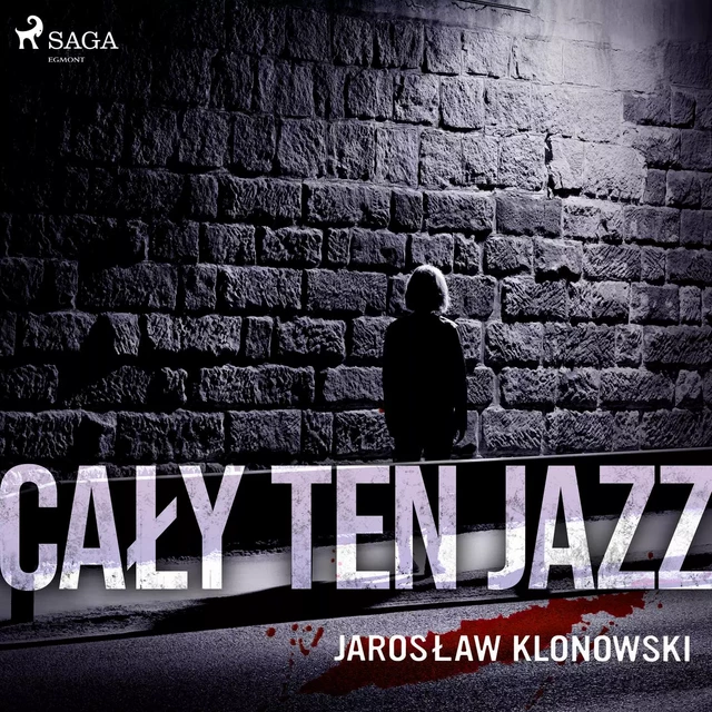 Cały Ten Jazz - Jarosław Klonowski - Saga Egmont International